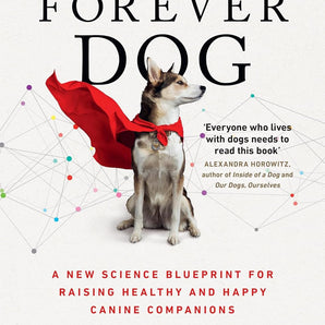 Forever Dog: The New York Times and Sunday Times Bestselling Dog Care Guide Paperback